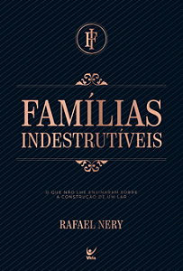 Livro Famílias indestrutíveis: o que não lhe ensinaram so...