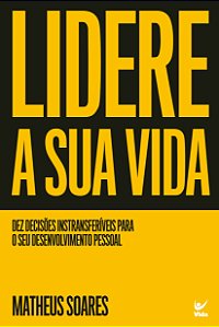 Livro Lidere a sua vida: dez decisões intransferíveis par...