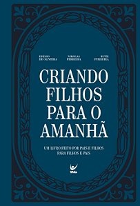 Livro Criando filhos para o amanhã: Um livro feito por pa...