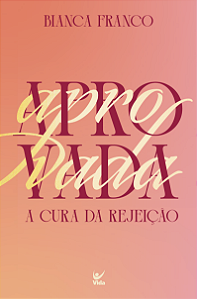 Livro Aprovada: a cura da rejeição