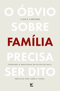 Livro O óbvio sobre família precisa ser dito: Verdades e ...