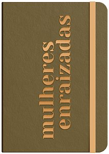 Livro Moleskine - Mulheres Enraizadas - Marrom: by Vivian...