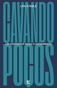 Livro Cavando poços: um despertar para o avivamento