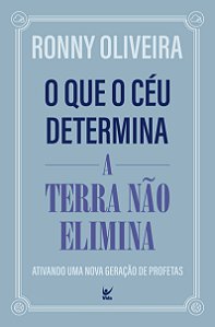 Livro O que o céu determina a Terra não elimina: ativando...