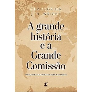 Livro A Grande História e A Grande Comissão.: Participando da n...