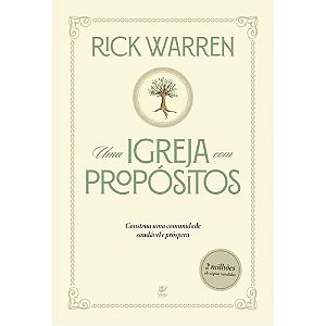 Livro Uma Igreja com Propositos: Construa uma comunidade saudáv...