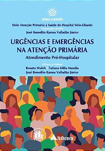 Livro Urgência e emergências na atenção primária: atendim...
