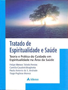 Livro Tratado de espiritualidade e saúde: teoria e prátic...