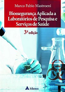 Livro Biossegurança aplicada a laboratórios de pesquisa e...