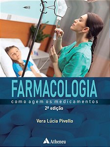 Livro Farmacologia - Como agem os medicamentos (2ª edição...