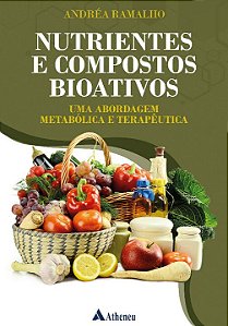 Livro Nutrientes e compostos bioativos: uma abordagem met...