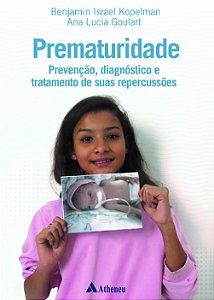Livro Prematuridade - prevenção, diagnóstico e tratamento...