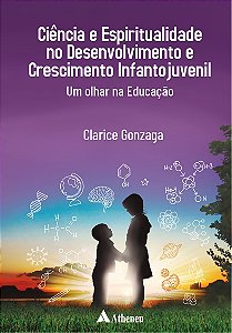 Livro Ciência e espiritualidade no desenvolvimento e cres...