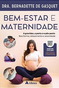 Livro Bem-estar e maternidade - A gravidez, o parto e o p...