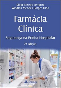 Livro Farmácia clínica - Segurança na prática hospitalar