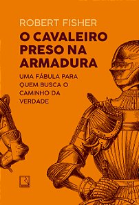 Livro O cavaleiro preso na armadura