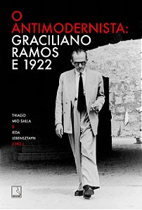 Livro O antimodernista: Graciliano Ramos e 1922