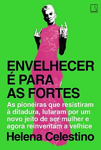 Livro Envelhecer é para as fortes