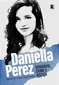 Livro Daniella Perez: Biografia, crime e justiça