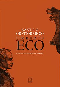 Livro Kant e o ornitorrinco: Ensaios sobre linguagem e co...