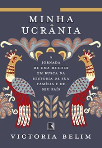 Livro Minha Ucrânia - A Jornada De Uma Mulher Em Busca Da...