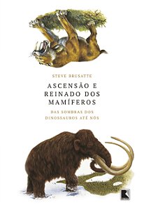 Livro Ascensão E Reinado Dos Mamíferos - Das Sombras Dos ...