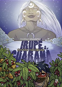 Livro Contos Indígenas - Irupé E Guaraná