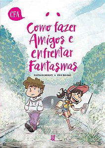 Livro Como Fazer Amigos E Enfrentar Fantasmas