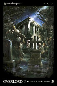 Livro Overlord - os invasores da grande catacumba - vol. 07 (no...