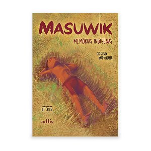 Livro Masuwik, Memórias Indígenas