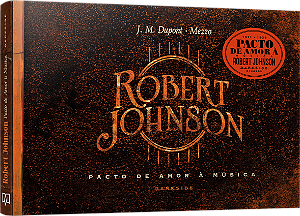 Livro Robert Johnson: pacto de amor à música
