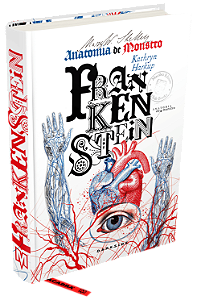 Livro Frankenstein: Anatomia de Monstro
