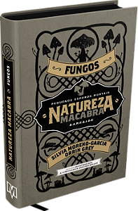 Livro Natureza macabra - Fungos