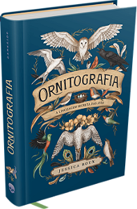Livro Ornitografia: A Linguagem Secreta das Aves