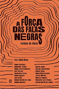 Livro A Força Das Falas Negras - Relatos De Vidas