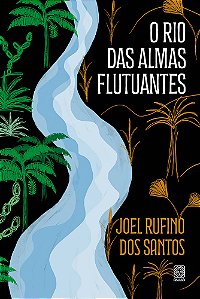Livro O Rio Das Almas Flutuantes