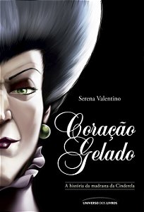 Livro Coração gelado: A história da madrasta da Cinderela...