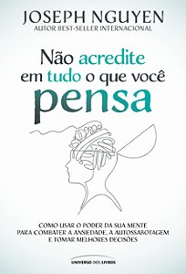 Livro Não Acredite Em Tudo O Que Você Pensa