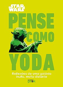 Livro Star wars: pense como yoda: reflexões de uma galáxi...