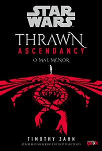Livro Star Wars: Thrawn Ascendancy – Livro 3: O mal menor...