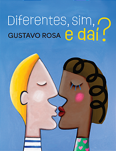 Livro Diferentes, sim, e dai?