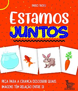 Livro Estamos juntos: Peça para a criança descobrir quais...