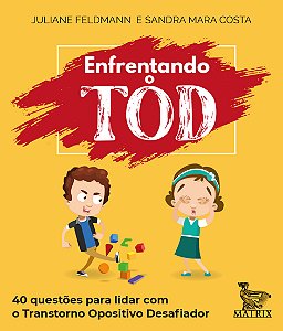 Livro Enfrentando o TOD: 40 questões para lidar com o tra...