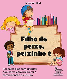 Livro Filho de peixe, peixinho é: 100 exercícios com dita...
