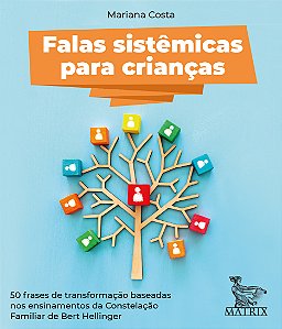 Livro Falas sistêmicas para crianças: 50 frases de transf...