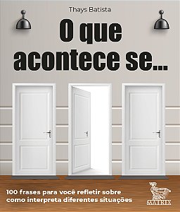 Livro O que acontece se ...: 100 frases para você refleti...