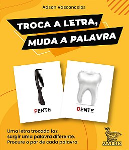 Livro Troca a letra, muda a palavra: Uma letra trocada fa...