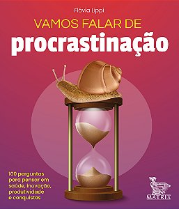 Livro Vamos falar de procrastinação: 100 perguntas para p...