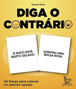 Livro Diga o contrário: 50 frases para colocar no sentido...