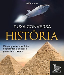 Livro Puxa conversa história: 100 perguntas para falar do...